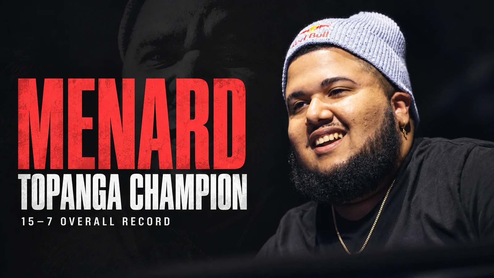 MenaRD smiling beside the words MenaRD, TOPANGA Champion and 15–7 overall record in a black, white and Bandits red editorial graphic.